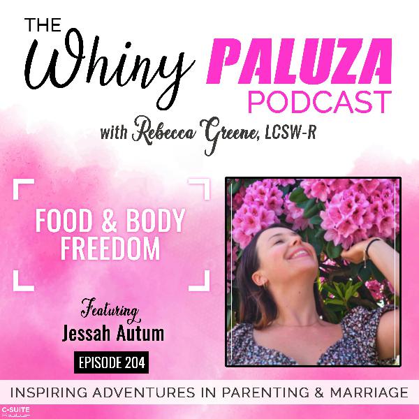 Episode 204: Food and Body Freedom with Jessah Autum
