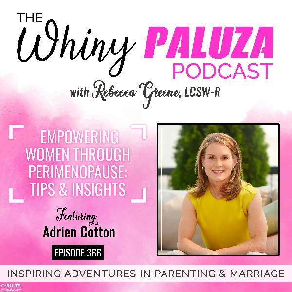 Episode 366: Empowering women through perimenopause: tips and insights