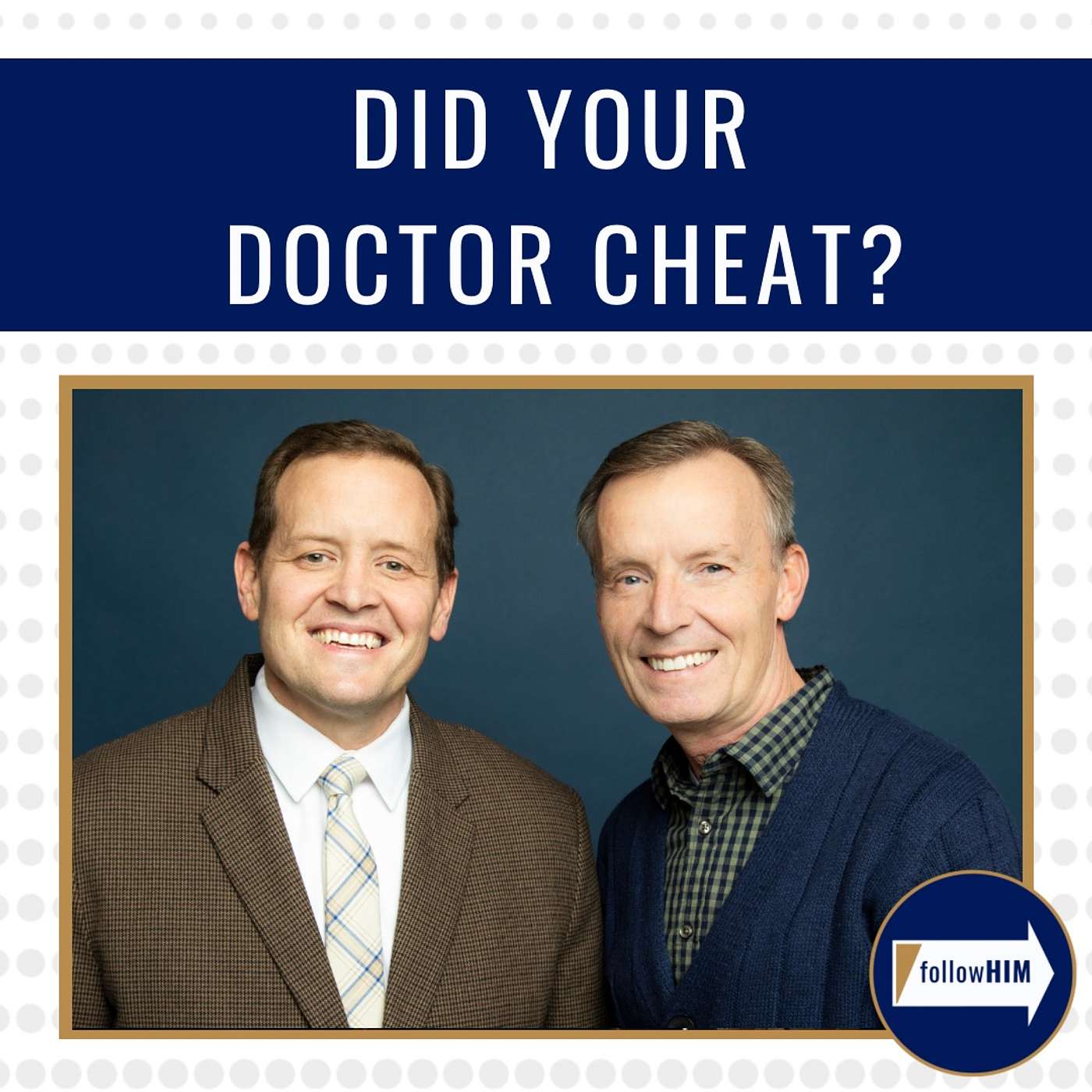 Did your doctor cheat? • followHIM Favorites • Feb 19 - Feb 25 • Come Follow Me