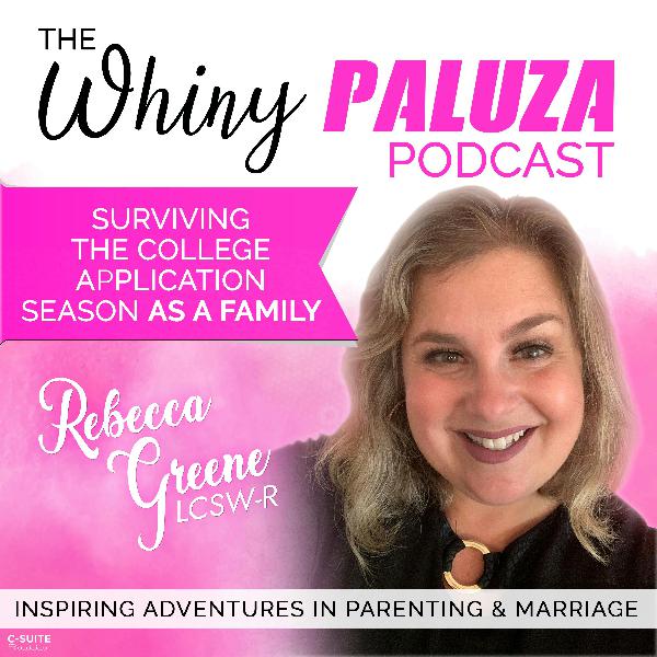 Episode 395: Surviving the College Application Season as a Family