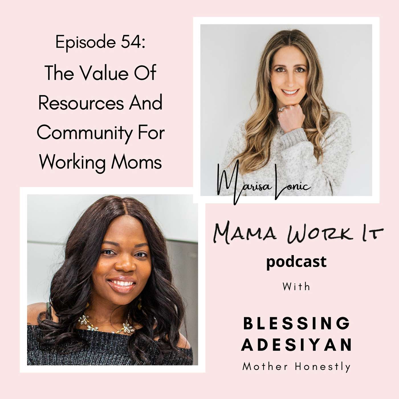 The Value of Resources & Community for Working Moms with Blessing Adesiyan