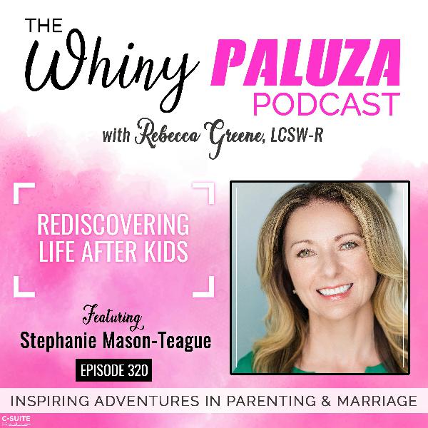 Episode 320: Rediscovering Life After Kids