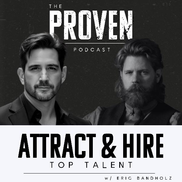 Attract and Hire Top Talent - Eric Bandholz