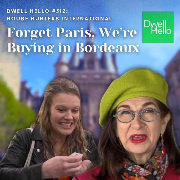 Dwell Hello #512: Forget Paris, We’re Buying in Bordeaux
