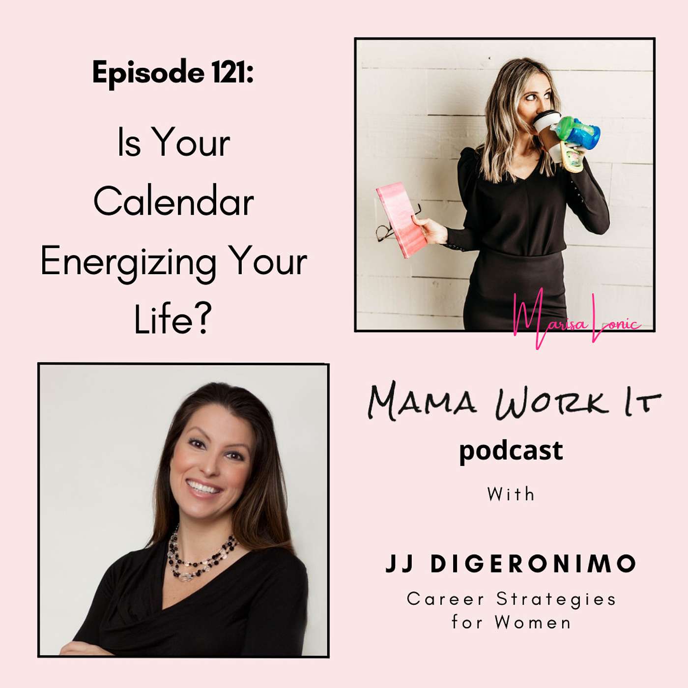 Is Your Calendar Energizing Your Life? with JJ DiGeronimo