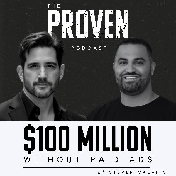 $100M Without Paid Ads - Steven Galanis