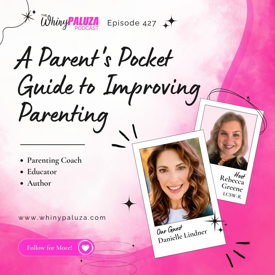 Episode 427: A Parent's Pocket Guide to Improving Parenting