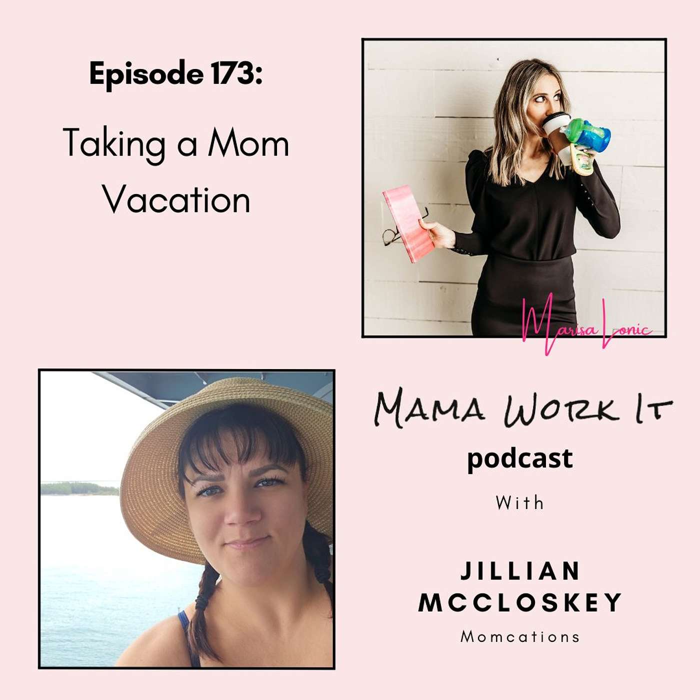Taking a Mom Vacation with Jillian McCloskey