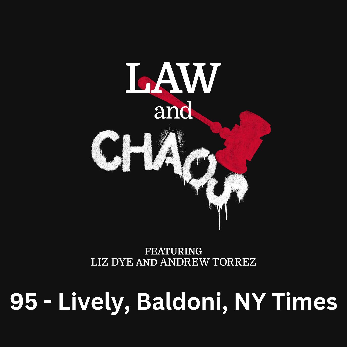 Ep 95 — The Blake Lively/Justin Baldoni Defamation/Harassment Suits