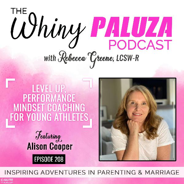 Episode 208: Level Up, Performance Mindset Coaching for Young Athletes