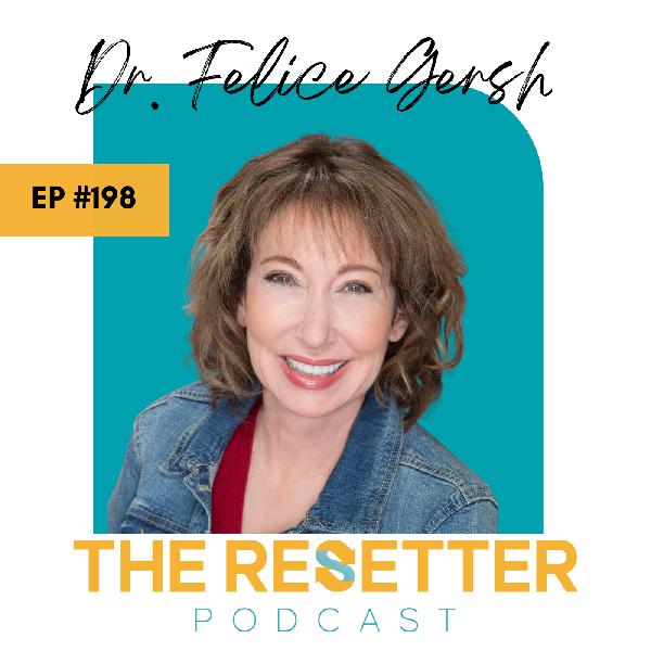 Navigating "Life Hormones" Through Supplementation & Lifestyle with Dr. Felice Gersh