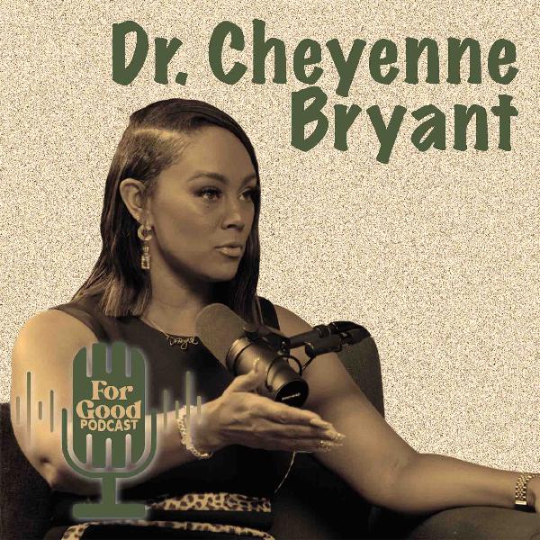 Love, Trauma & Going Viral: Dr. Bryant Breaks It ALL Down