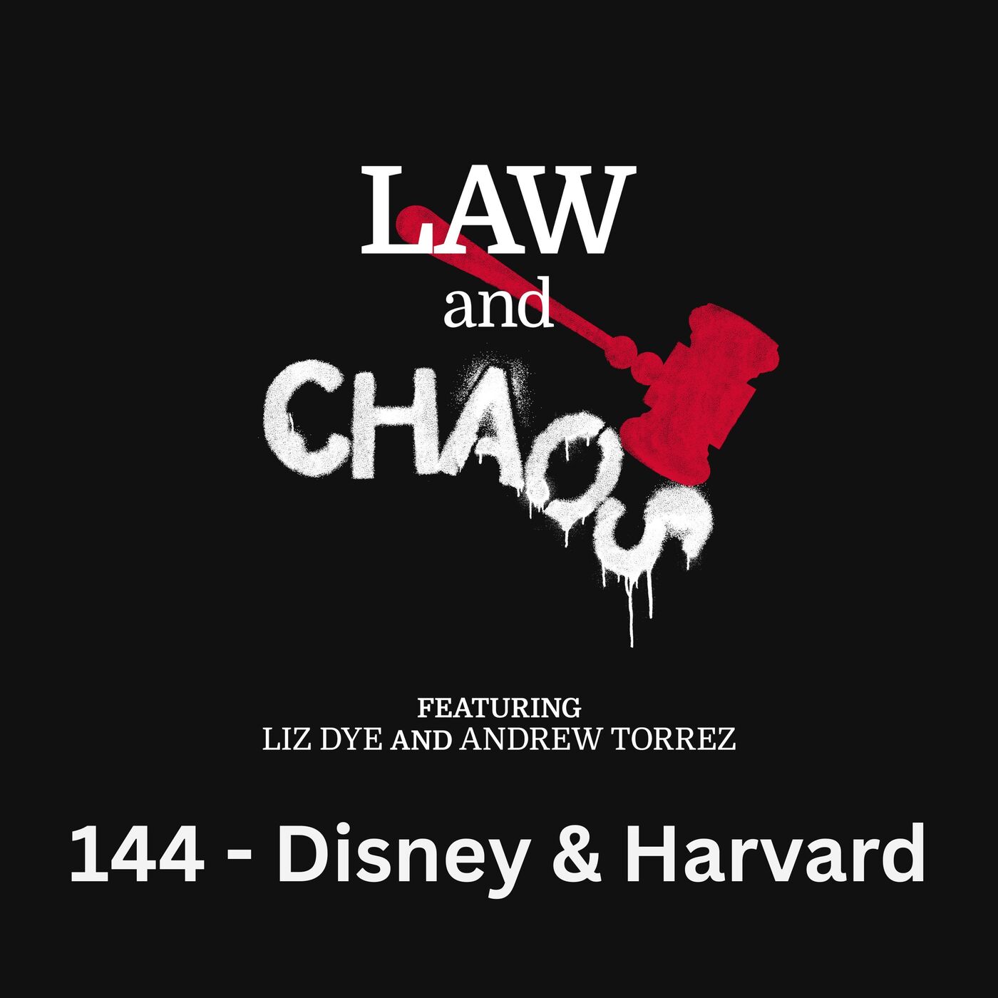 Ep 144 — Don't Make Us Side With Disney And Harvard
