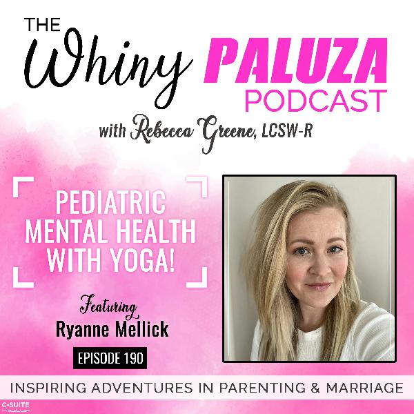 Episode 190: Pediatric Mental Health with Yoga!