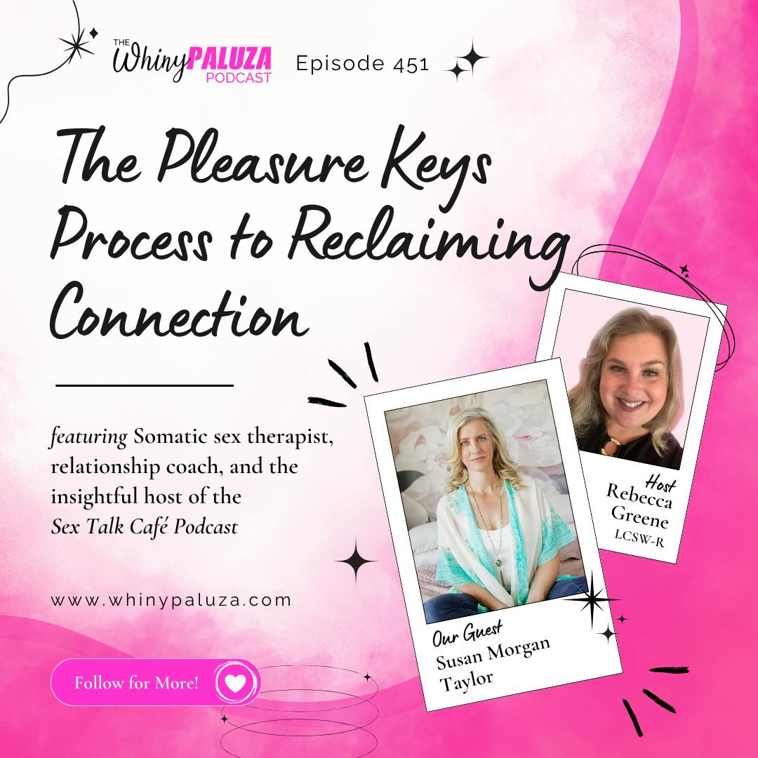 Episode 451: The Pleasure Keys Process to Reclaiming Connection
