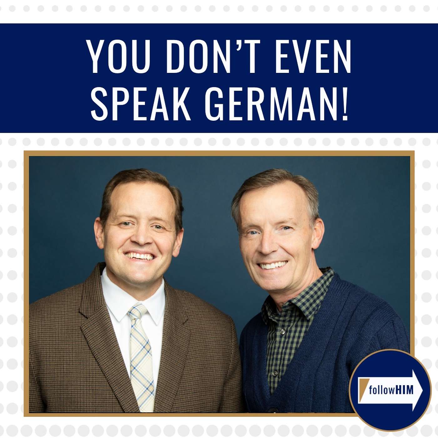 You Don't Even Speak German! • followHIM Favorites • May 6-12 • Come Follow Me
