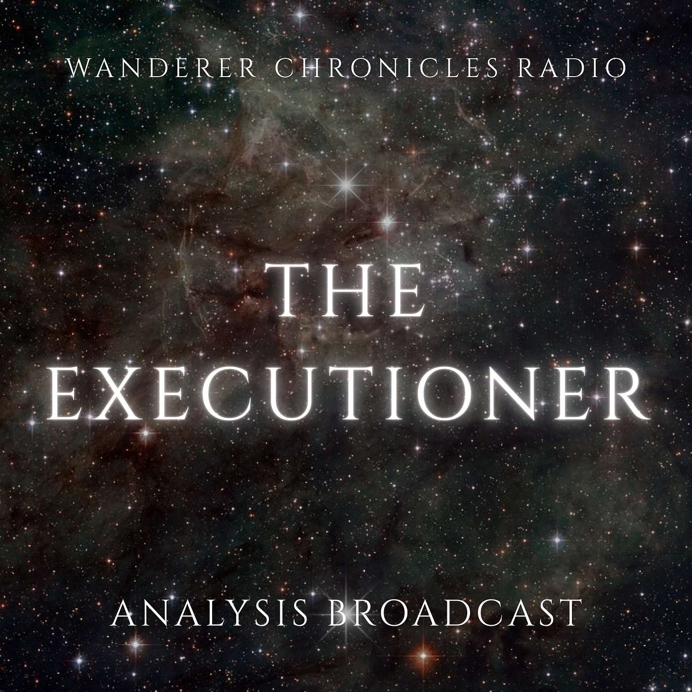 THE EXECUTIONER - BROADCAST | Sci-Fi Audio Podcast | WANDERER CHRONICLES RADIO