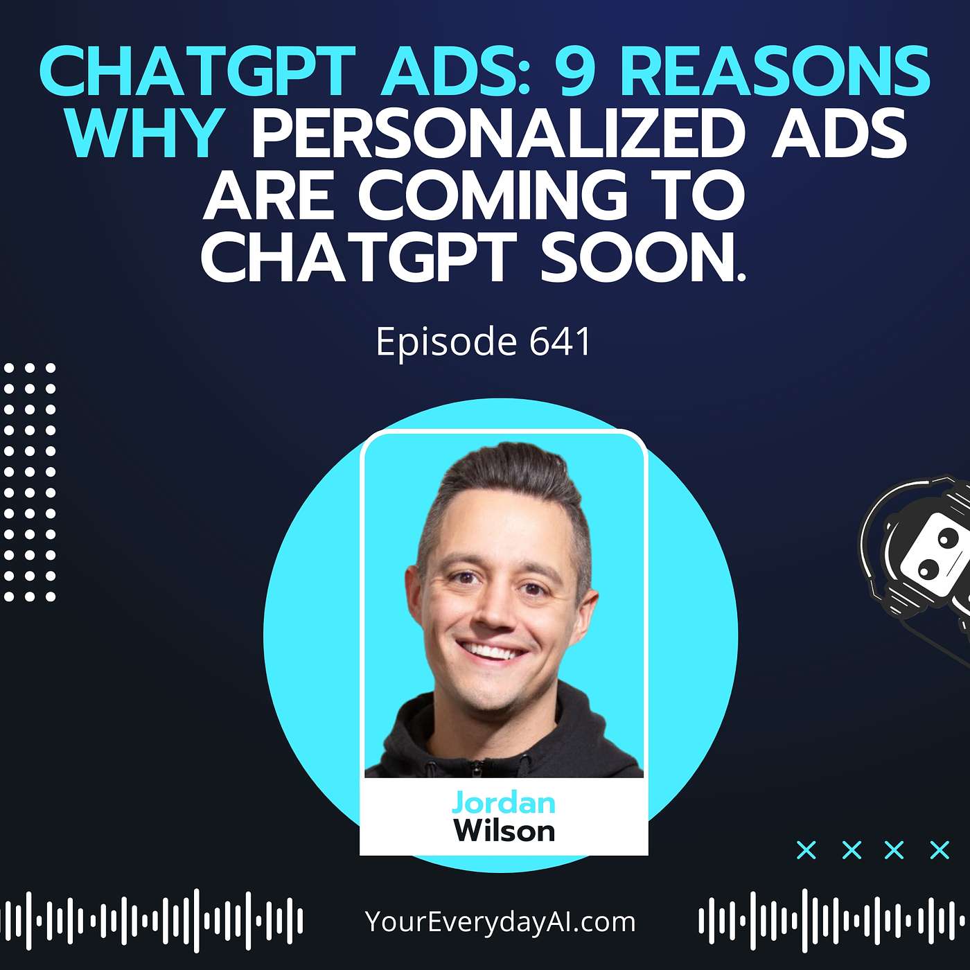 Ep 641: ChatGPT Ads: 9 Reasons why personalized ads are coming to ChatGPT soon
