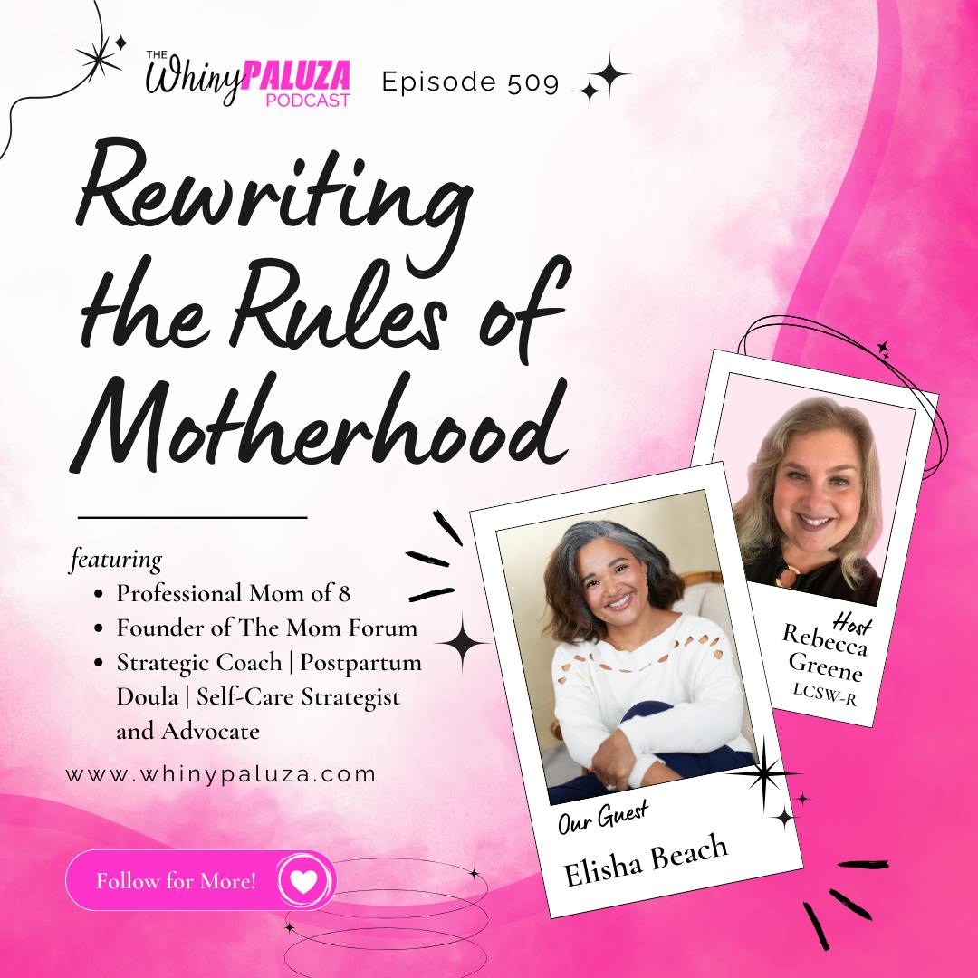 Episode 509: Rewriting the Rules of Motherhood