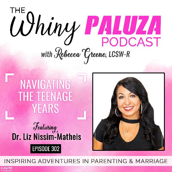 Episode 302: Navigating the Teenage Years