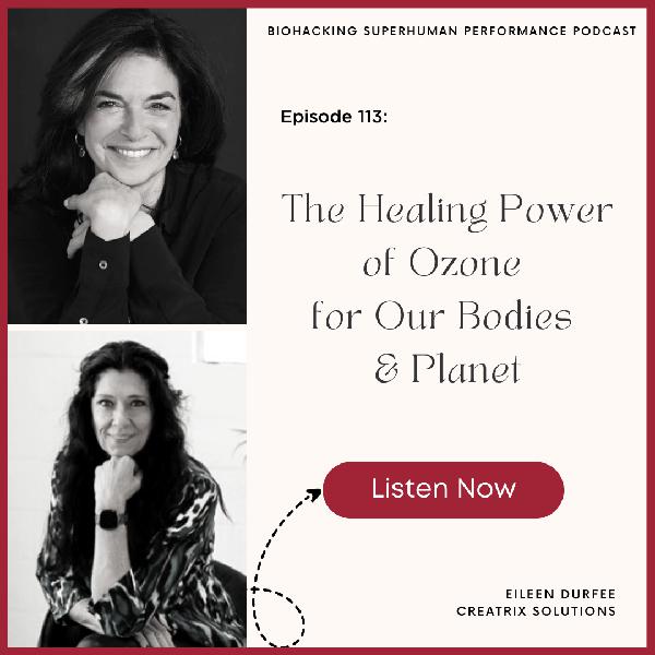 Episode #113: The Healing Power of Ozone for Our Bodies & Planet