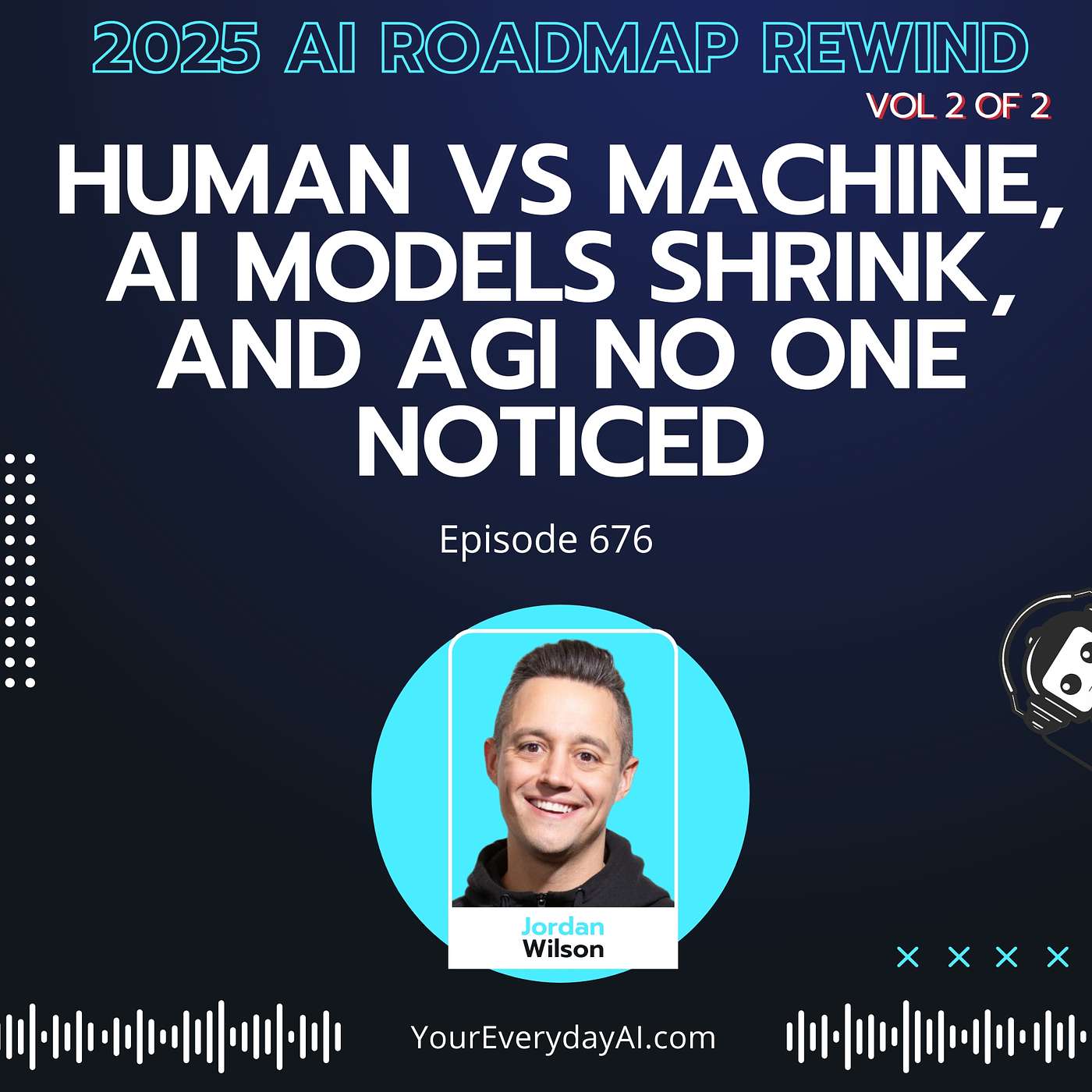 2025 AI Roadmap Rewind Human vs Machine, AI Models Shrink, and AGI No One Noticed