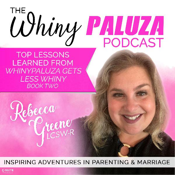 Episode 231: Top Lessons Learned from ‘Whinypaluza Gets Less Whiny’ Book 2