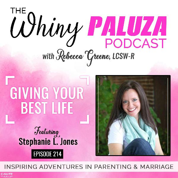 Episode 214: Giving Your Best Life with Stephanie L. Jones
