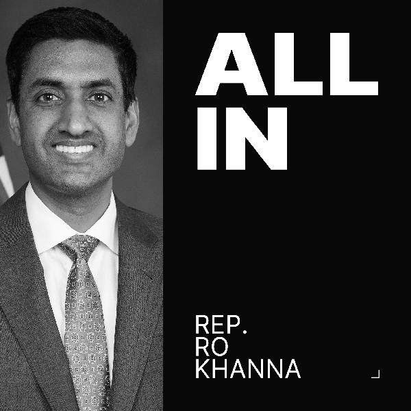 Ro Khanna on Crime, Censorship & Congress: Fixing What's Broken in America