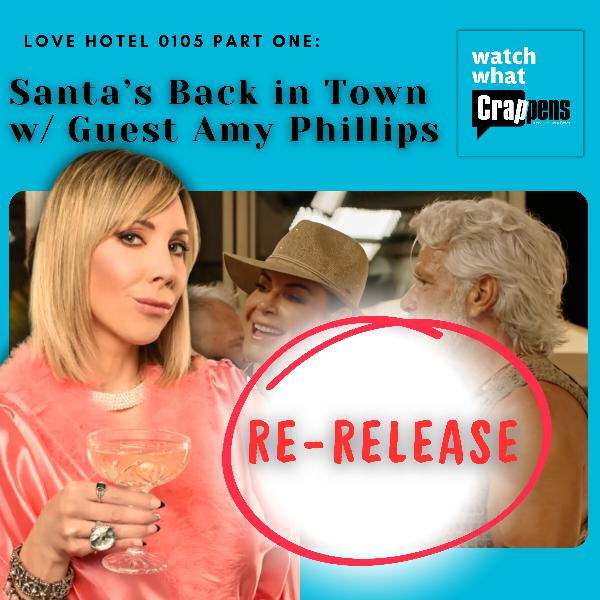 *Re-Release* Love Hotel 0105 Part One: Santa’s Back in Town w/ Guest Amy Phillips