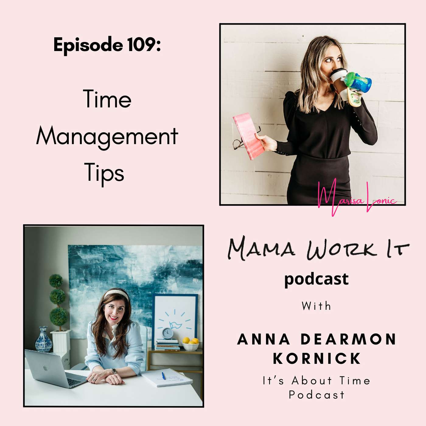 Time Management Tips with Anna Dearmon Kornick
