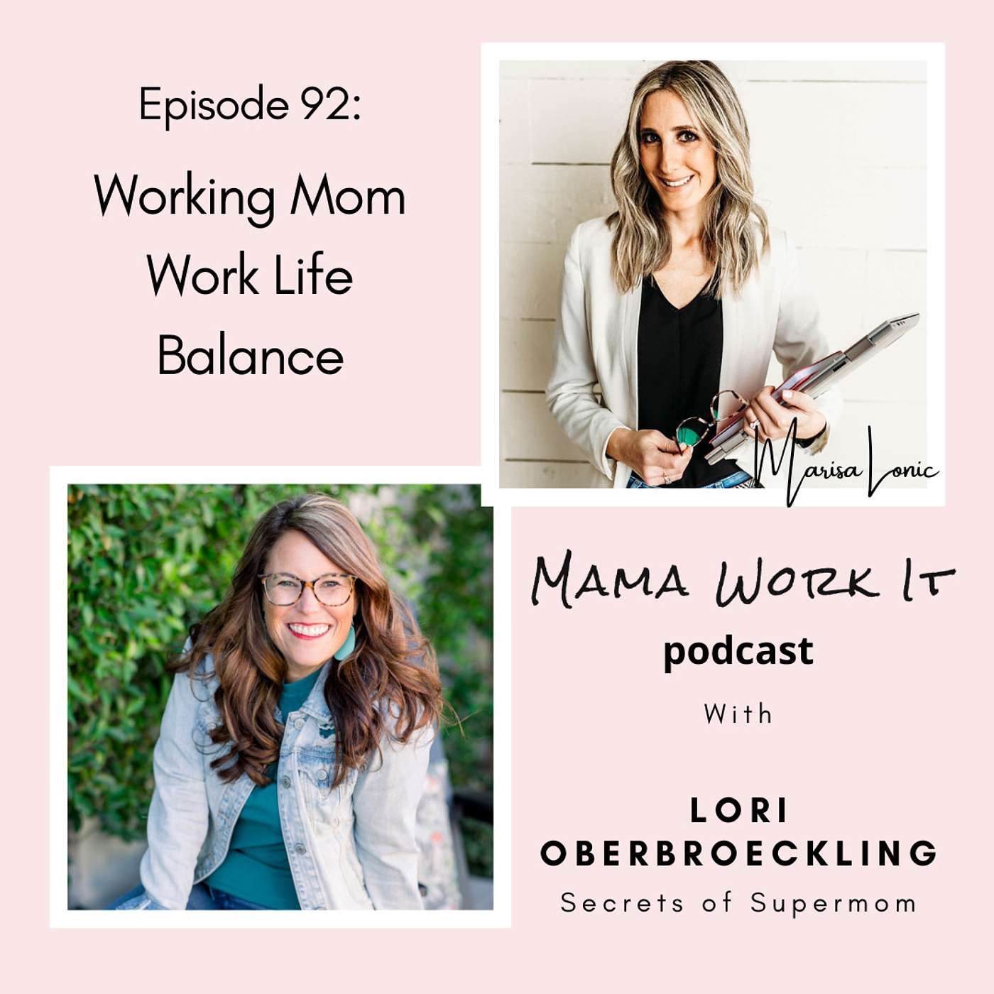 Working Mom Work Life Balance with Lori Whitney Oberbroeckling