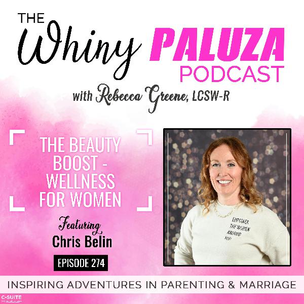 Episode 274: The Beauty Boost - Wellness for Women