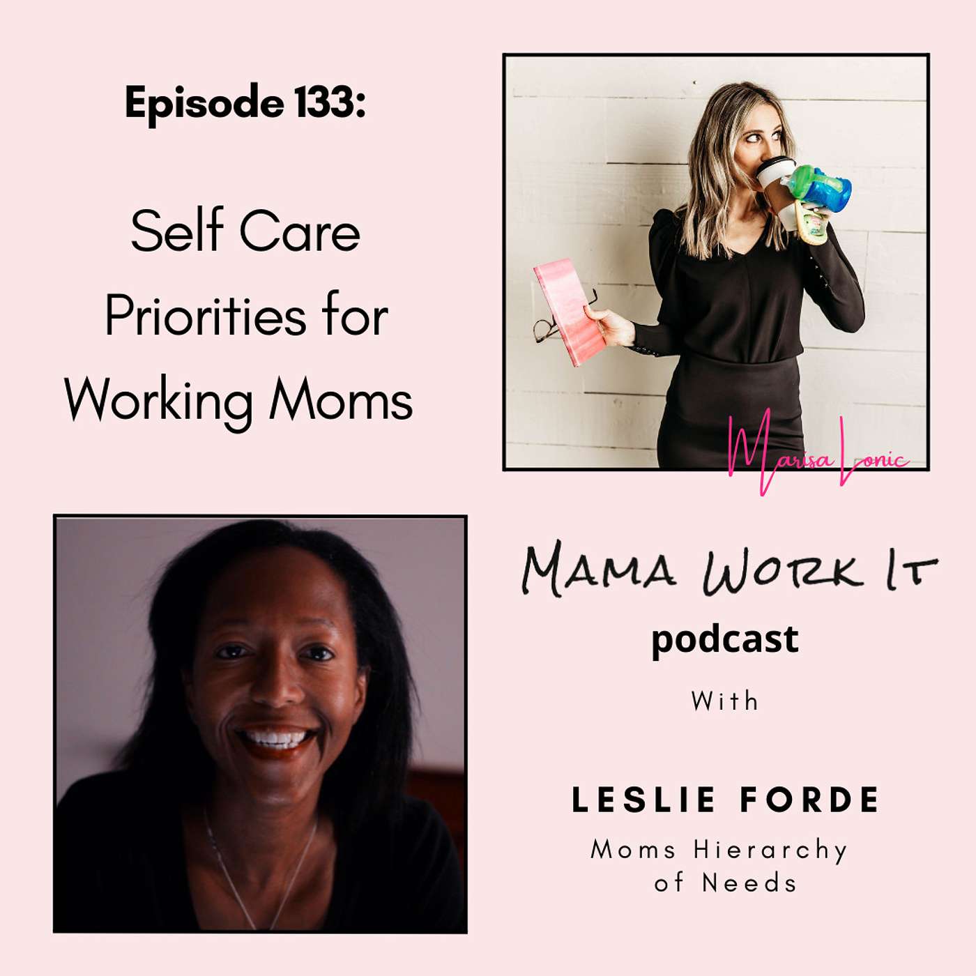 Self Care Priorities for Working Moms with Leslie Forde