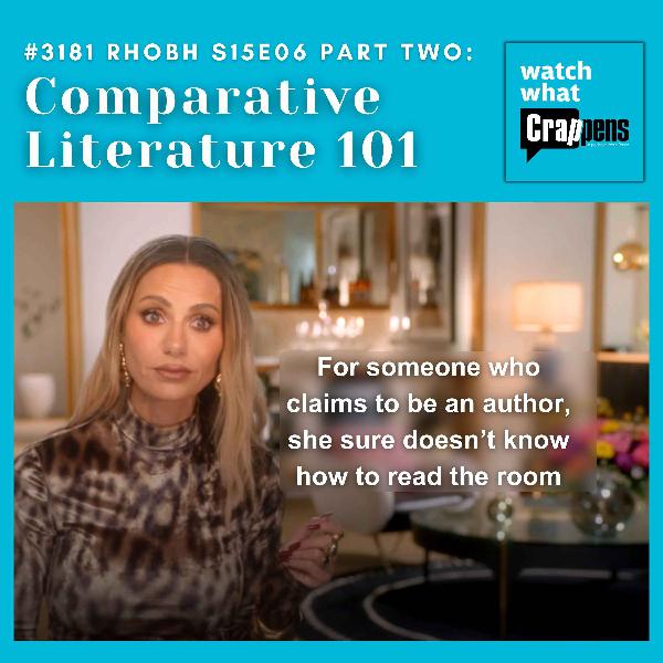 #3181 RHOBH S15E06 Part Two: Comparative Literature 101