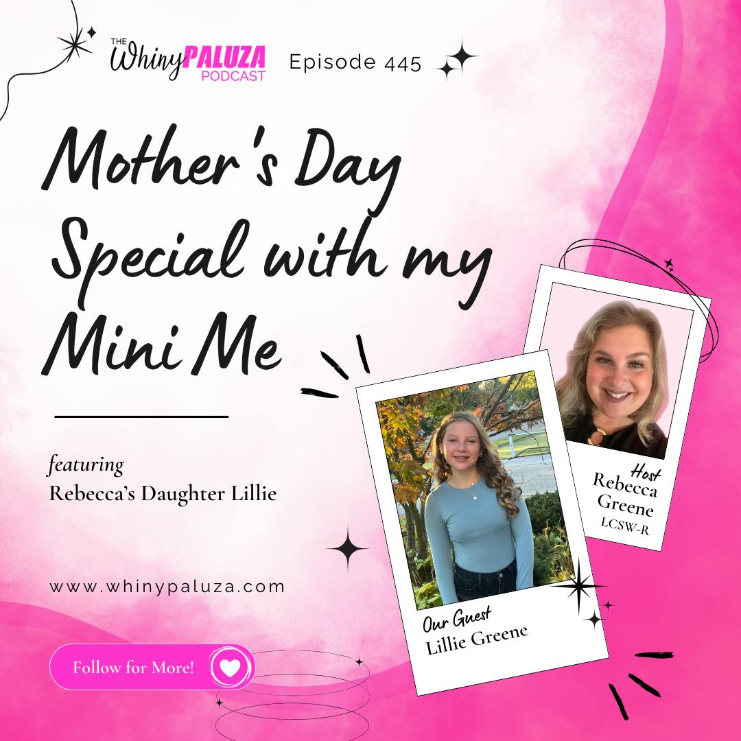 Episode 445: Mother's Day Special with my Mini Me