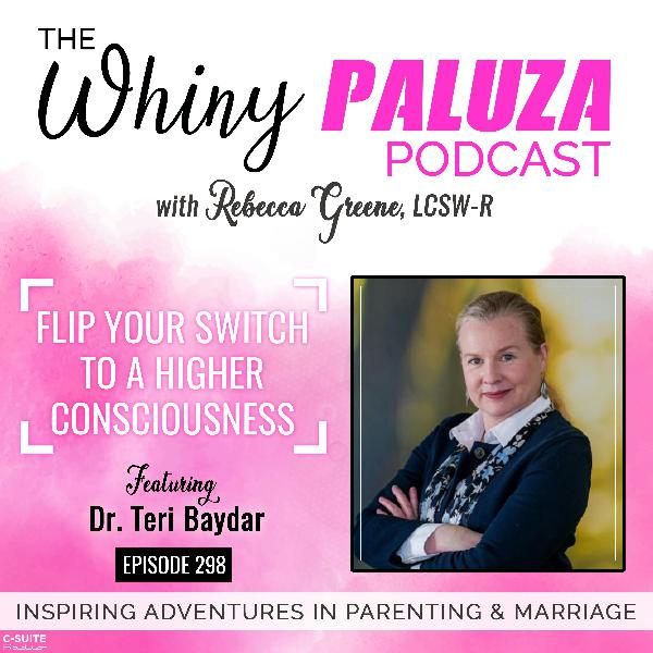 Episode 298 Flip Your Switch to a Higher Consciousness