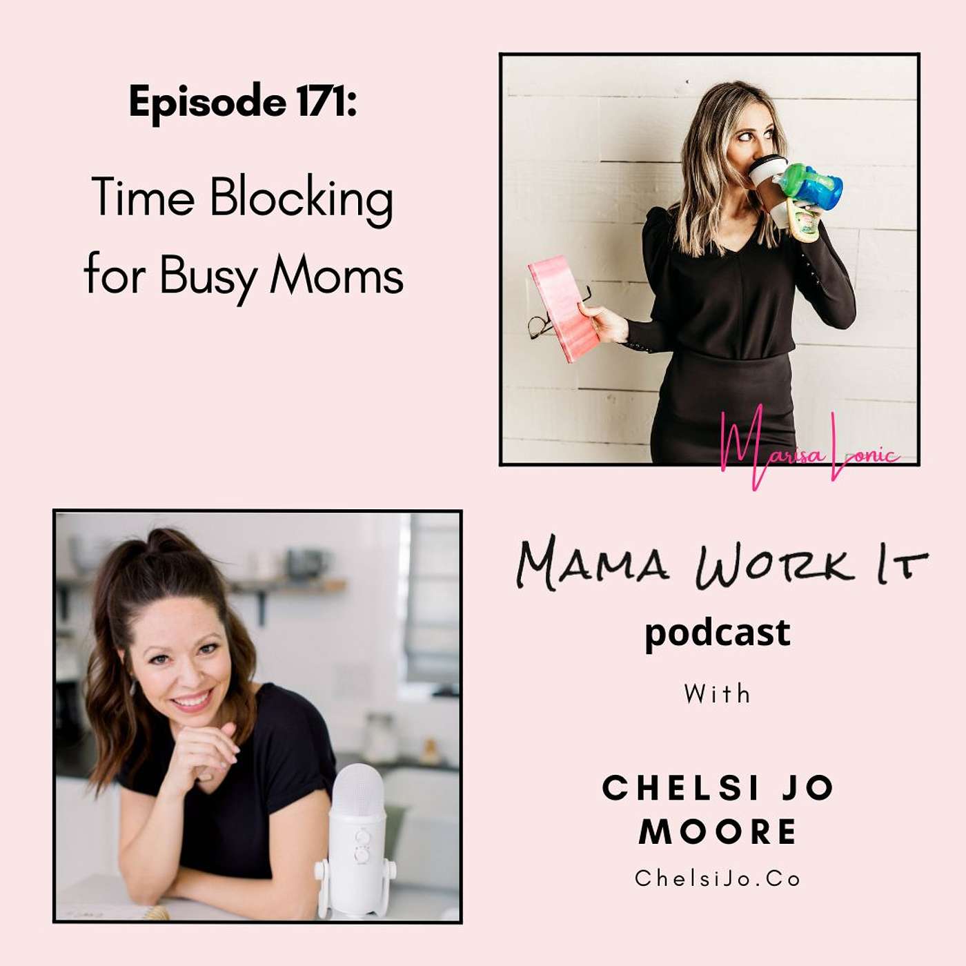 Time Blocking for Busy Moms with Chelsi Jo Moore