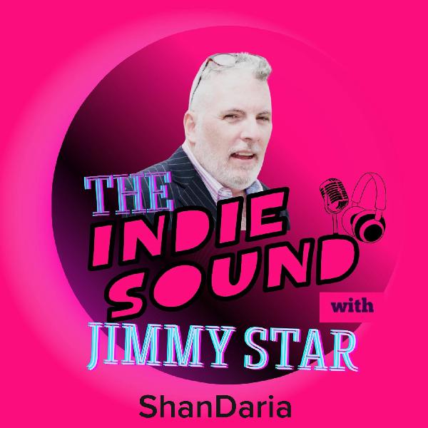 The Indie Sound With Jimmy Star - ShanDaria
