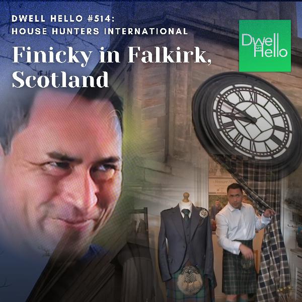 Dwell Hello #514: Finicky in Falkirk, Scotland