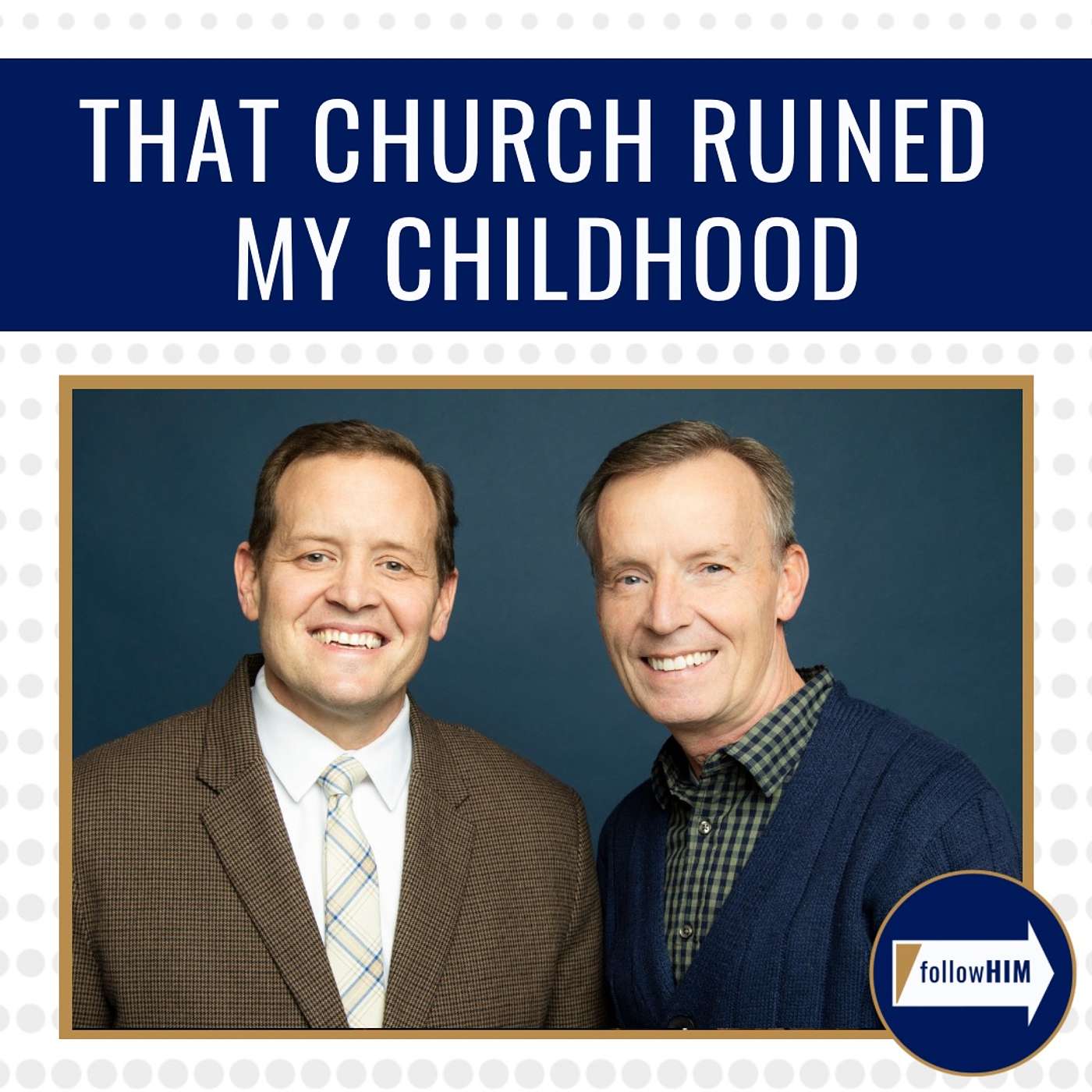 That Church Ruined My Childhood • followHIM Favorites • June 3-June 9 • Come Follow Me