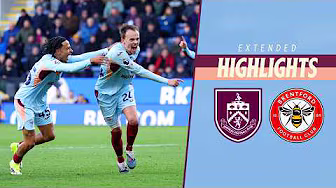 Burnley 3-4 Brentford | Extended Premier League Highlights