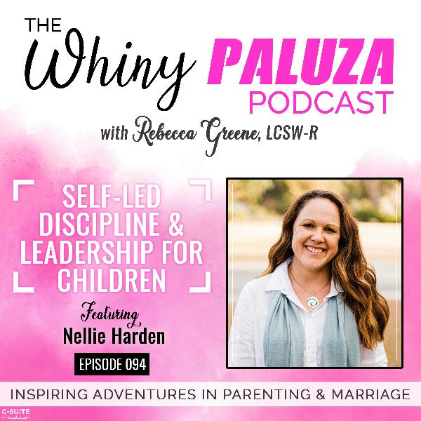 094: Self-Led Discipline & Leadership for Children