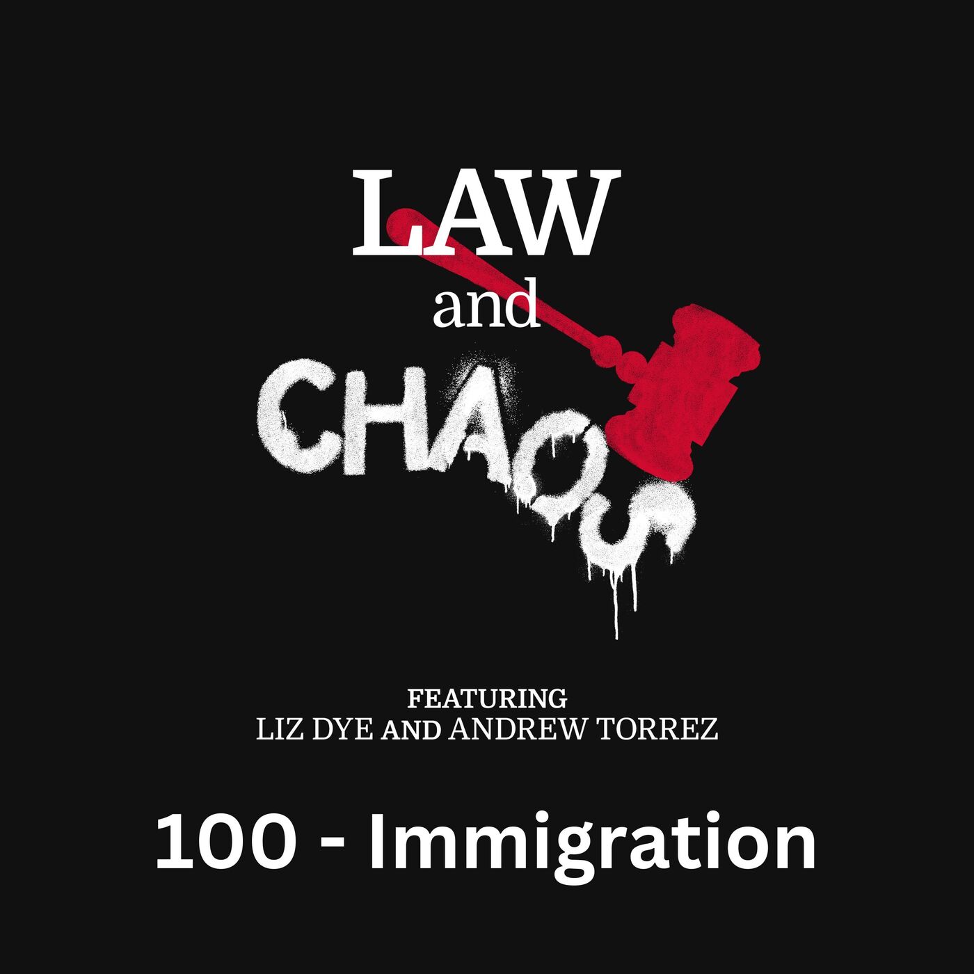 Ep 100 — Immigration Under Trump (ft. Dan Kowalski)