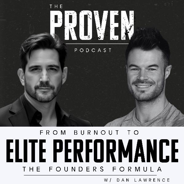 From Burnout to Elite Performance the Founders Formula - Dan Lawrence