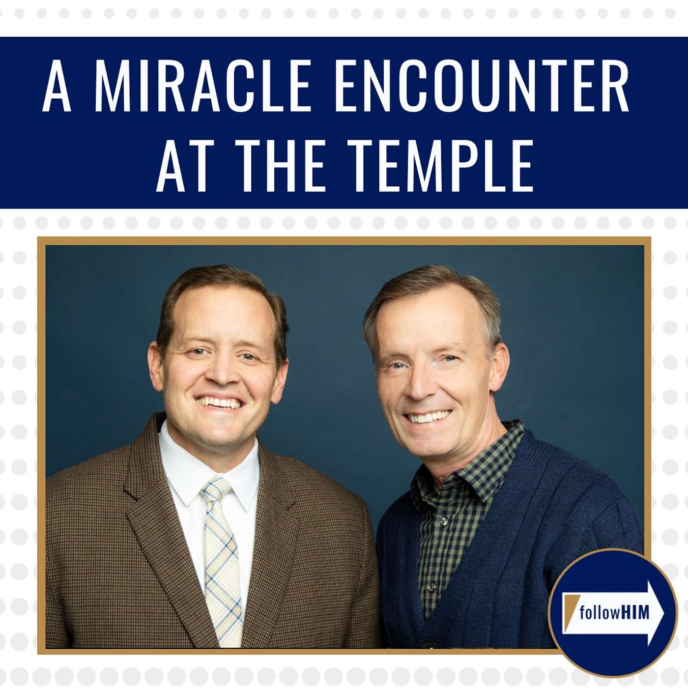 A miracle encounter at the temple • followHIM Favorites • Feb 26 - Mar 3 • Come Follow Me