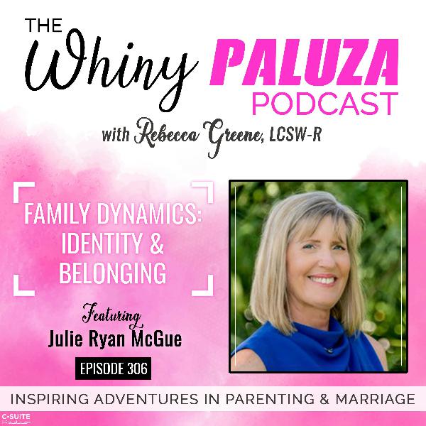 Episode 306: Family Dynamics: Identity and Belonging
