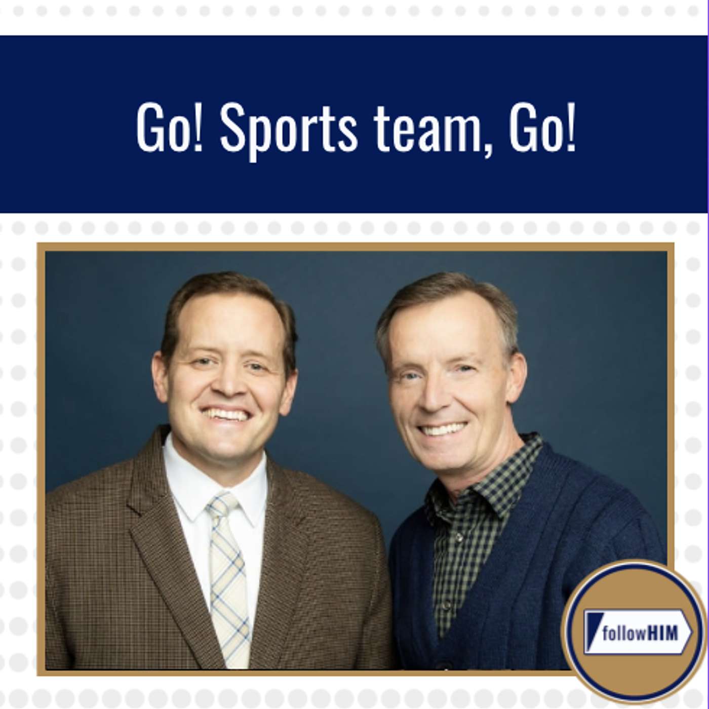 Go! Sports Team, Go! • followHIM Favorites • Oct 5 - Oct 12 • Come Follow Me
