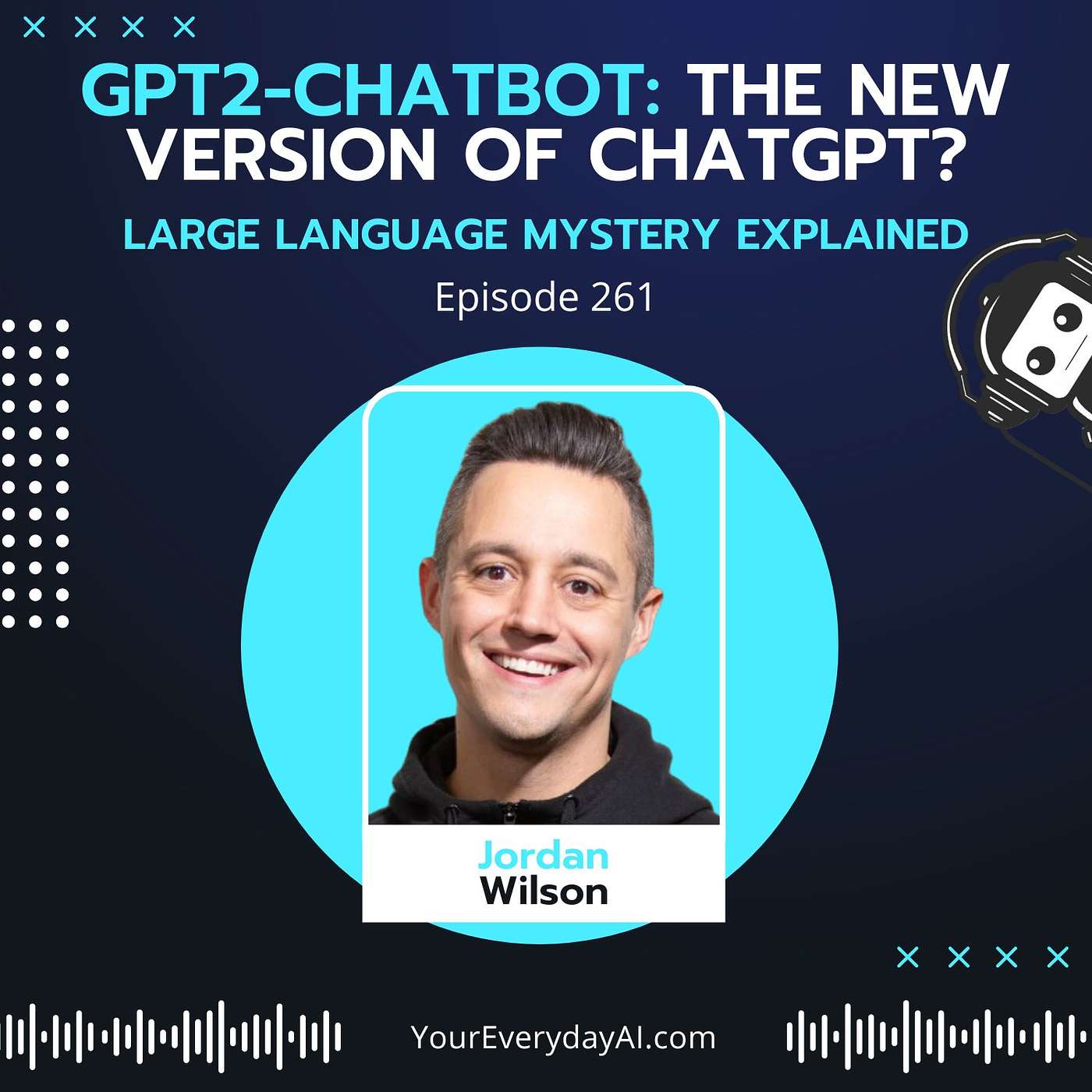 EP 261: GPT2-chatbot - a new version of ChatGPT? (Large Language Mystery explained)