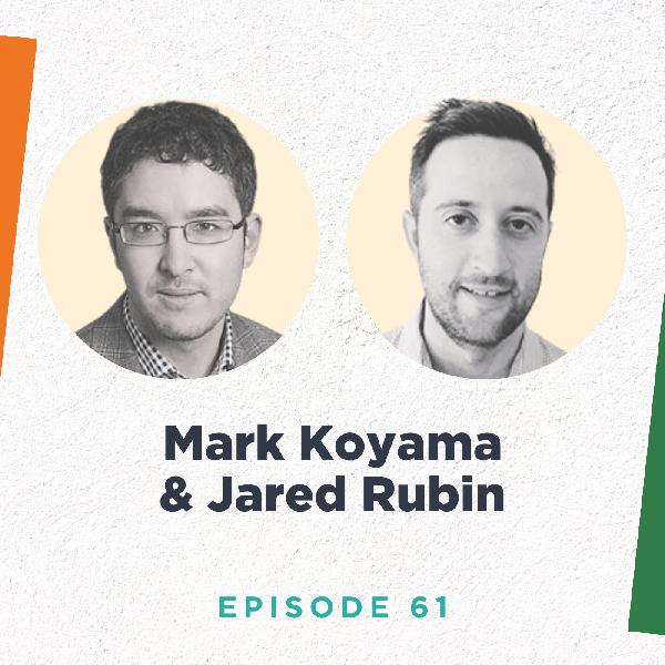 Mark Koyama and Jared Rubin on How the World Became Rich